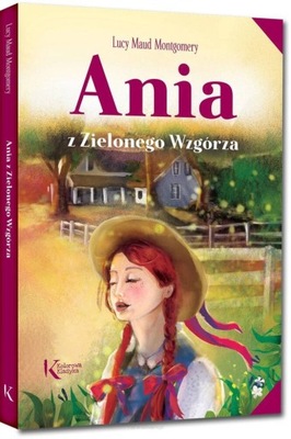 Ania z Zielonego Wzgórza Lucy Maud Montgomery