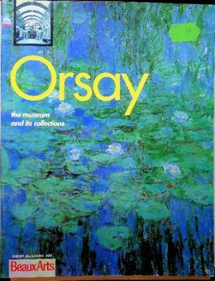 Orsay the museum and its collections