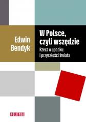 W Polsce czyli wszędzie Rzecz o upadku i