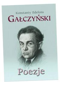 POEZJE KONSTANTY ILDEFONS GAŁCZYŃSKI