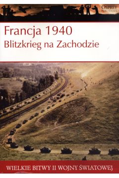 Francja 1940. Blitzkrieg na Zachodzie Alan Shepperd + DVD Osprey
