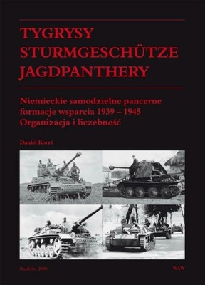 Tygrysy, Sturmgeschutze, Jagdpanthery BR - Koreś