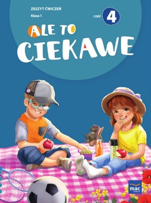 Ale To Ciekawe Zeszyt Ćwiczeń Klasa 1 Część 4