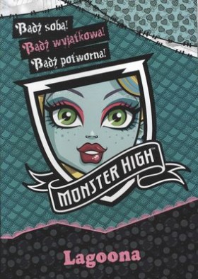Monster High. Bądź sobą. Bądź wyjątkowa. Bądź potworna. Lagoona