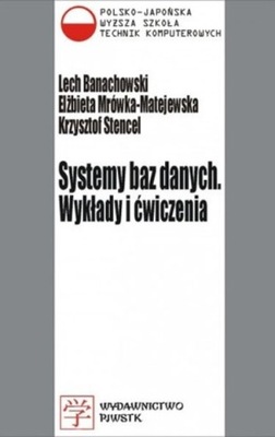 Systemy baz danych Wykłady i ćwiczenia