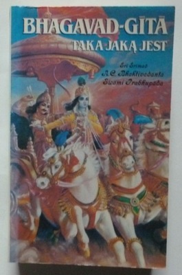 BHAGAVAD - GITA TAKA JAKĄ JEST - SRI SRIMAĆ