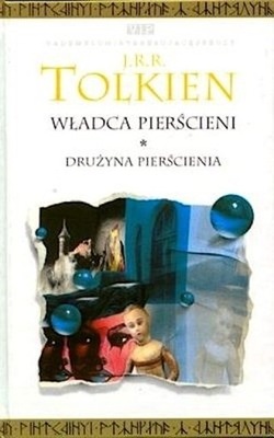 WŁADCA PIERŚCIENI. DRUŻYNA PIERŚCIENIA J.R.R. Tolkien