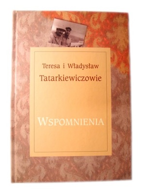 Wspomnienia Teresa i Władysław Tatarkiewiczowie