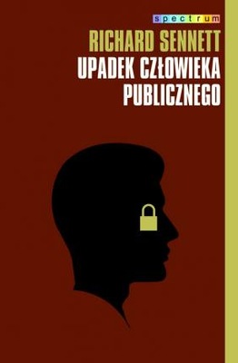 Upadek człowieka publicznego Richard Sennett