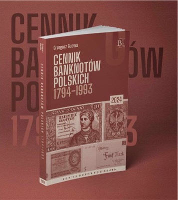 Cennik Banknotów Polskich 1794-1993 - G. Gucwa 2024