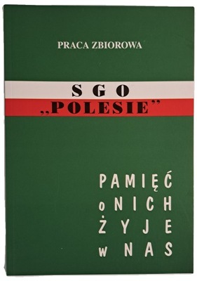 SGO Polesie Pamięć o nich żyje w nas