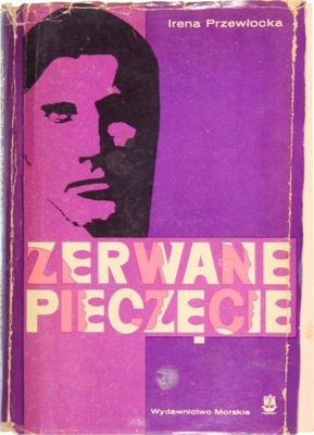 ZERWANE PIECZĘCIE, Irena Przewłocka