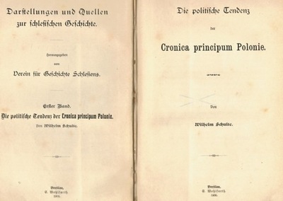Die politische Tendenz der Cronica principum Polonie Bd. 1+2 Darstellungen