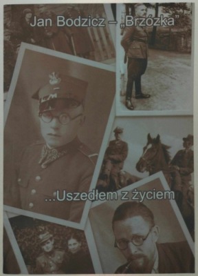 ...Uszedłem z życiem Jan Bodzicz