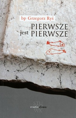 Pierwsze jest pierwsze