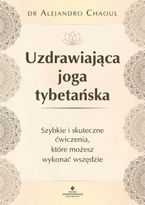 Uzdrawiająca joga tybetańska