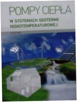 Pompy ciepła w systemach geotermii niskotemperatur