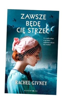 ZAWSZE BĘDĘ CIĘ STRZEC RACHEL GIVNEY