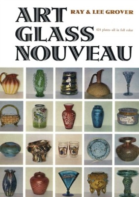 Art Glass Nouveau - Ray Grover