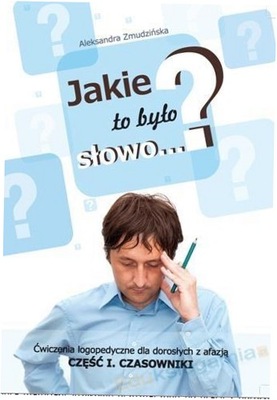 Jakie to było słowo? Ćwiczenia logopedyczne Cz.1