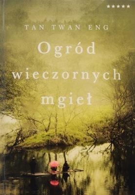 Ogród wieczornych mgieł Eng Tan Twan