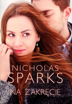 NICHOLAS SPARKS - NA ZAKRĘCIE - nowa !!!