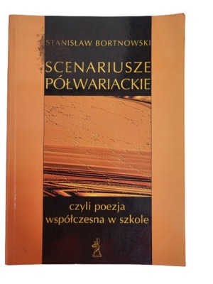 Scenariusze półwariackie Bortnowski