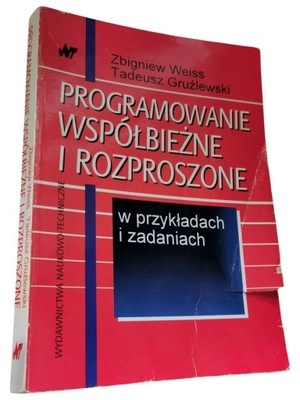 Programowanie współbieżne i rozproszone w przykładach i zadaniach