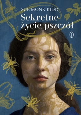 Sekretne życie pszczół - Sue Monk Kidd