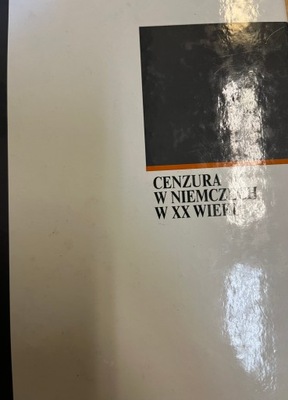 CENZURA W NIEMCZECH W XX WIEKU STUDIA, ANALIZY