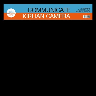 Kirlian Camera – Communicate 2023 MAXI 12 Italo