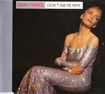 Eurythmics – Don't Ask Me Why