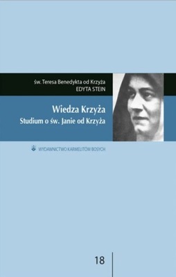 Wiedza krzyża. Studium o św. Janie od Krzyża