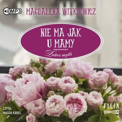 DOBRE MYŚLI T.4 NIE MA JAK U MAMY AUDIOBOOK MAGDALENA WITKIEWICZ