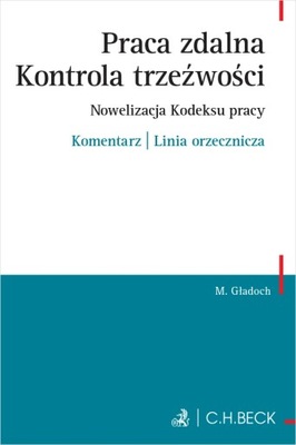 Praca zdalna. Kontrola trzeźwości. Nowelizacja Kodeksu pracy. Komentarz