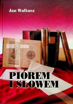 Jan Walkusz - Piórem i słowem