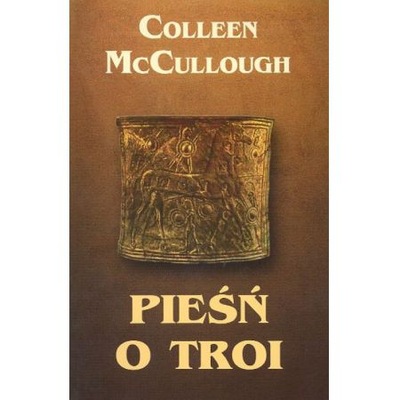 PIEŚŃ O TROI COLLEEN McCULLOUGH BDB-