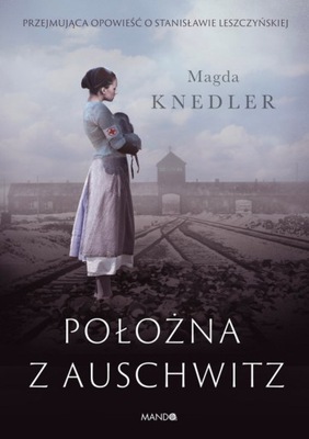 Położna z Auschwitz - Magda Knedler