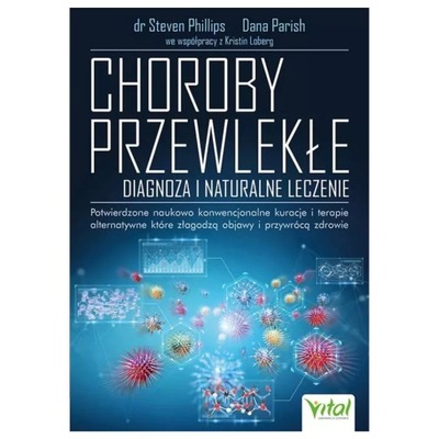 Choroby przewlekłe - diagnoza i naturalne leczenie