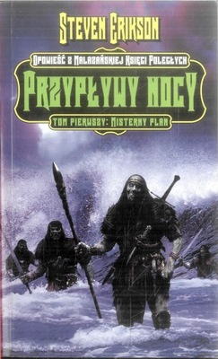 Przypływ nocy. Tom 1 Steven Erikson