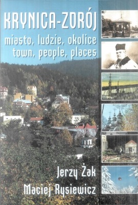 Krynica- Zdrój miasto ludzie okolice... Jerzy Żak
