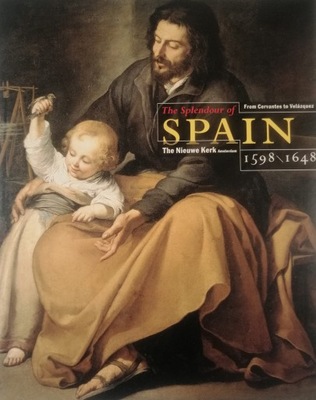 The Splendour of Spain 1598-1648 katalog wystawy