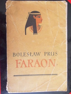 Bolesław Prus, Faraon tom I i II