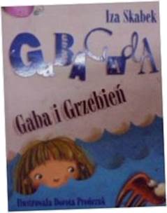 Gaba i grzebień - Izabela Skabek