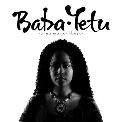 Baba Yetu - Anna Maria Mbayo