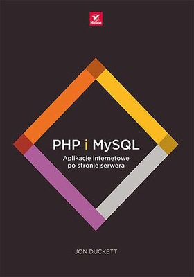 PHP I MYSQL. APLIKACJE INTERNETOWE PO STRONIE...
