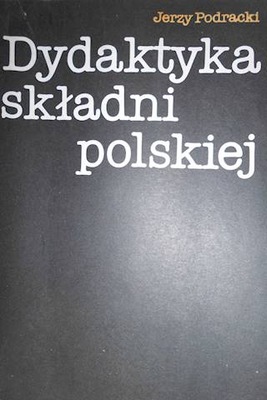 Dydaktyka składni polskiej - Jerzy Podracki