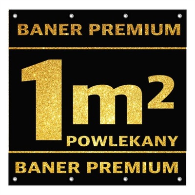 Baner reklamowy, PREMIUM SUPERMOCNY - 1m2