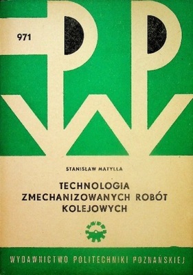 Technologia zmechanizowanych robót kolejowych