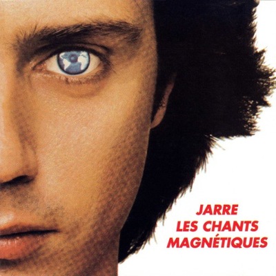 Jean Michel Jarre* – Les Chants Magnétiques -